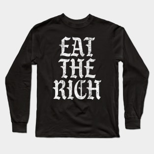 Eat The Rich Long Sleeve T-Shirt